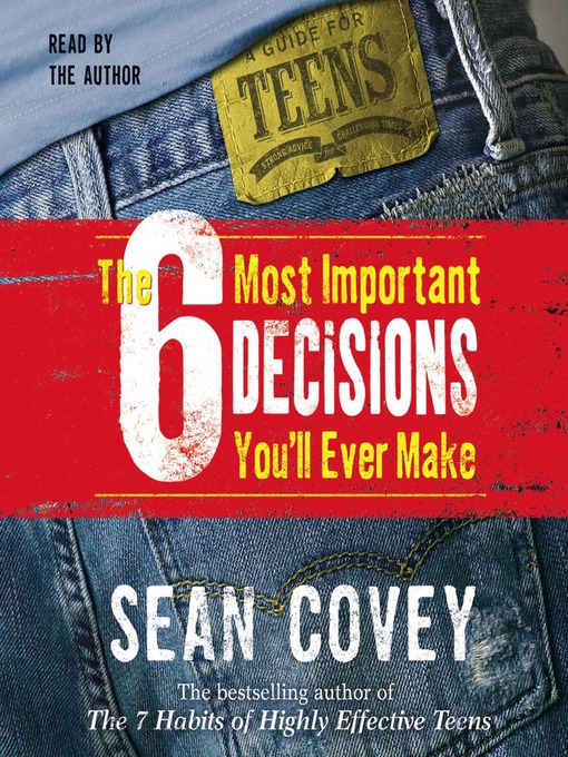 Title details for The 6 Most Important Decisions You'll Ever Make by Sean Covey - Wait list